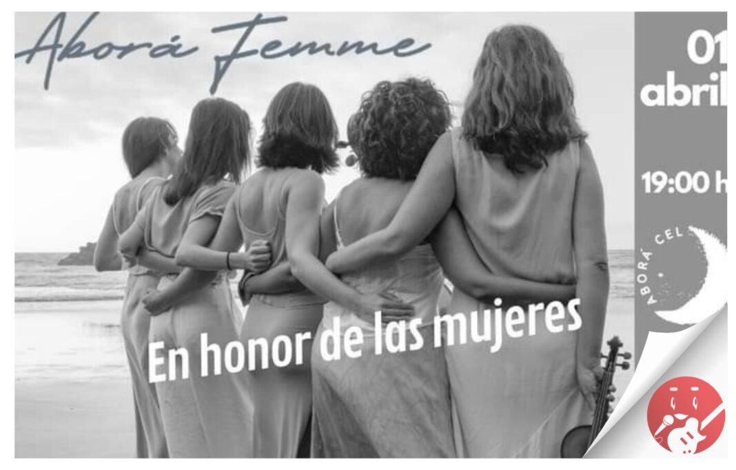 Concierto: Aborá Femme ‘En honor de las mujeres’