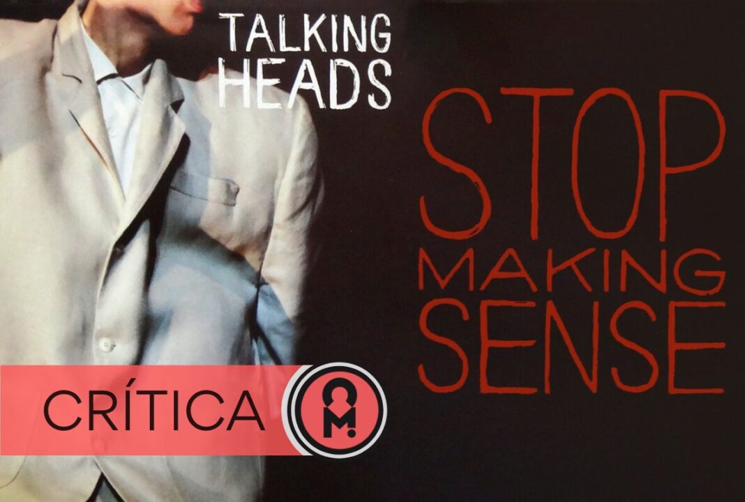 Stop Making Sense de Talking Heads. Por Jonathan Medina