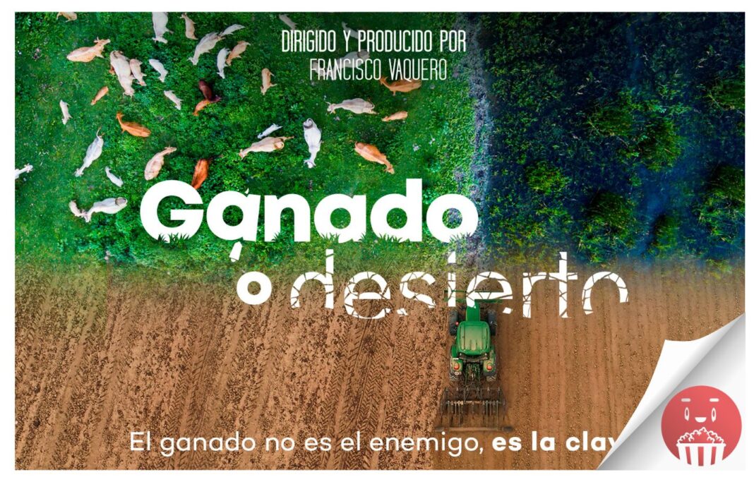El premiado documental ‘Ganado o desierto’ defiende el uso de la ganadería para la regeneración de los ecosistemas