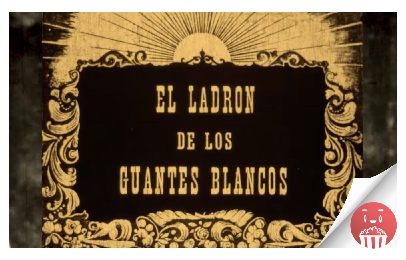 El estreno de ‘El ladrón de los guantes blancos’ tiene lugar este