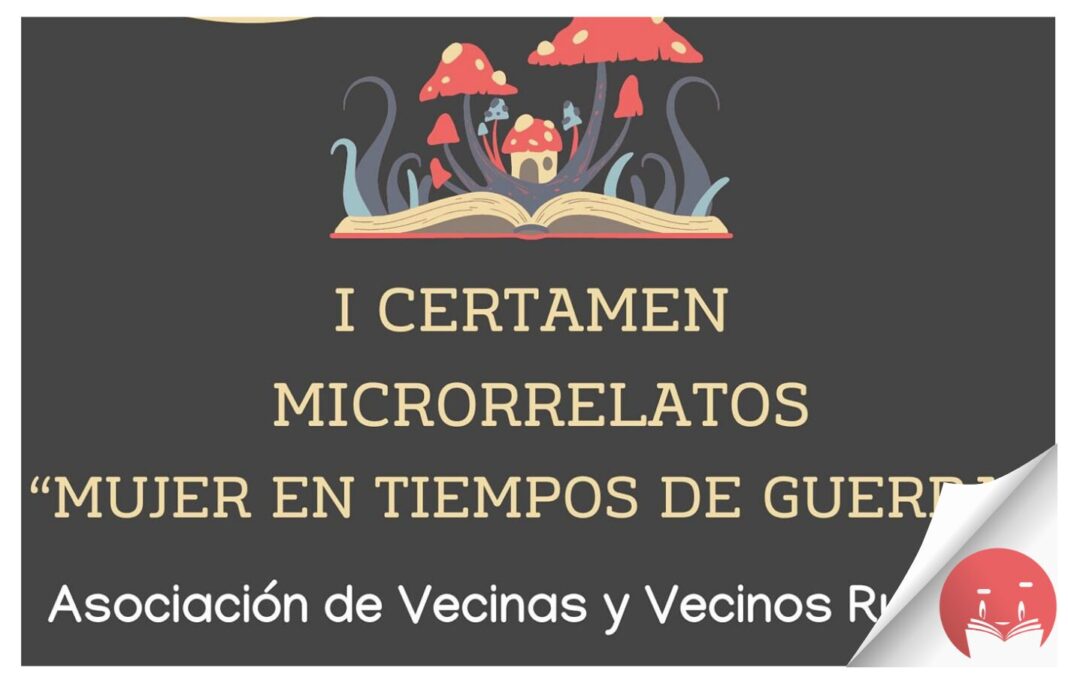 Primer Certamen de Microrrelatos ‘Mujer en Tiempos de Guerra’ en la Asociación de Vecinas y Vecinos Ruyman