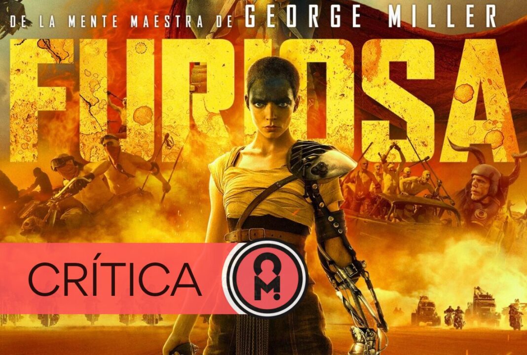 Furiosa: de la saga Mad Max. Por Luis Méndez
