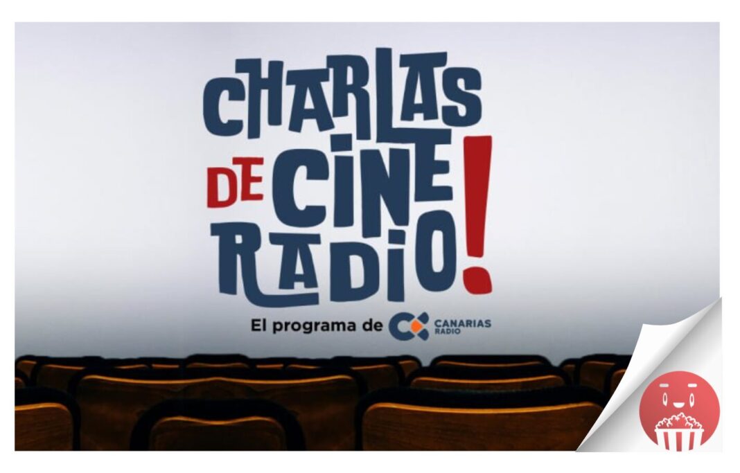 Charlas de Cine Radio: 17/04/2024