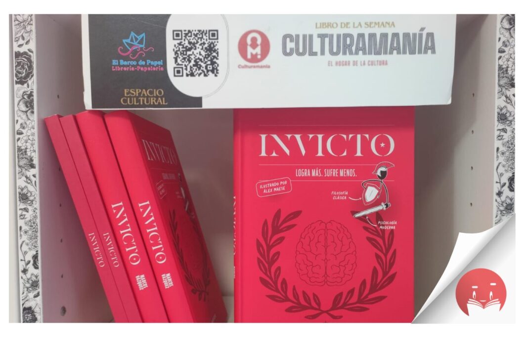 El libro de la semana recomendado por la Librería El Barco de Papel y Culturamanía es ‘Invicto: Logra más, sufre menos’, de Marcos Vázquez