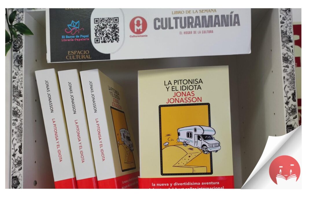 El libro de la semana recomendado por la Librería El Barco de Papel y Culturamanía es ‘La pitonisa y el idiota’, de Jonas Jonasson
