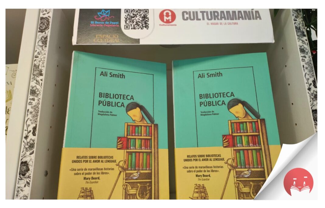 El libro de la semana recomendado por la Librería El Barco de Papel y Culturamanía es ‘Biblioteca pública’, de Ali Smith