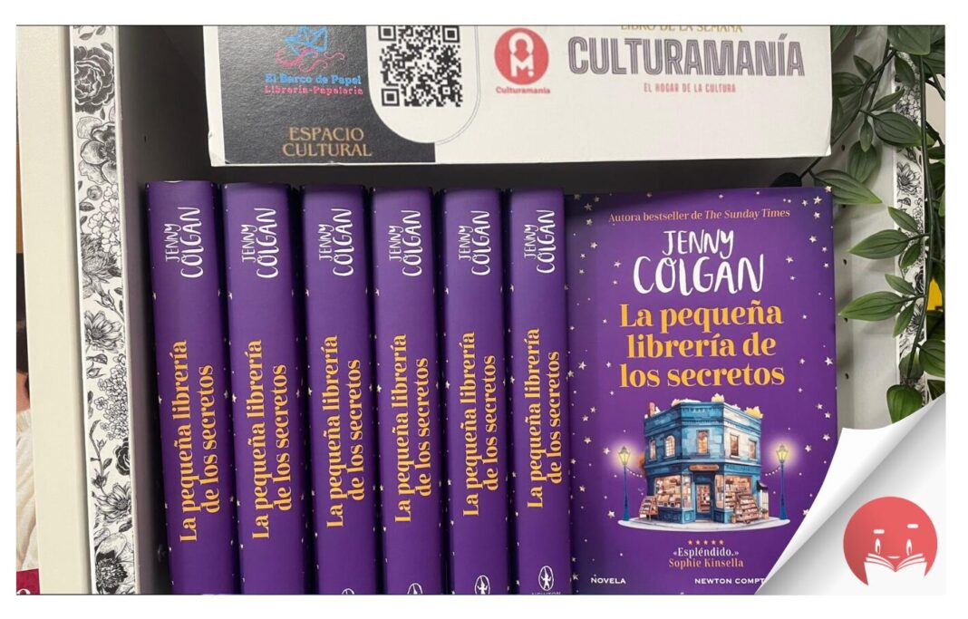 El libro de la semana recomendado por la Librería El Barco de Papel y Culturamanía es ‘La Pequeña Libreria De Los Secretos’, de Jenny Colgan