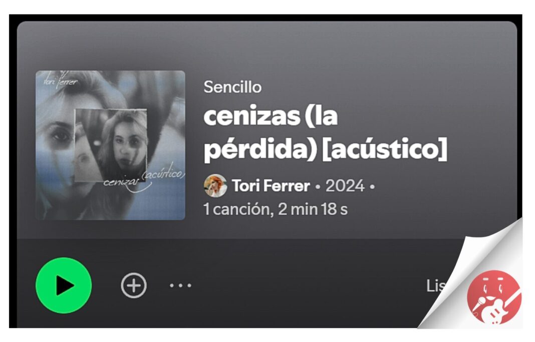 Tori Ferrer lanza su tema acústico ‘Cenizas’