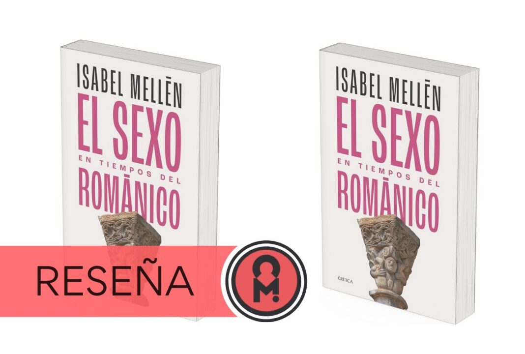 «El sexo en el tiempo del Románico», de Isabel Mellén. Por Álex Ro