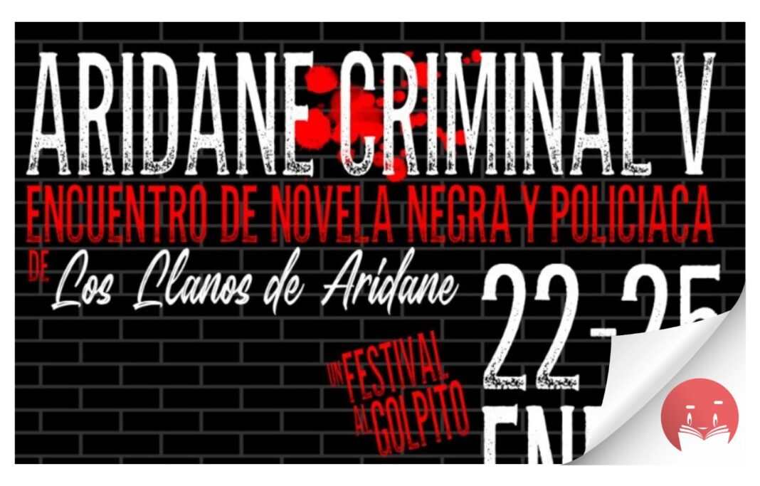 Aridane Criminal V muestra al golpito del 22 al 25 de enero lo último en el género negro y policíaco de España, África y América