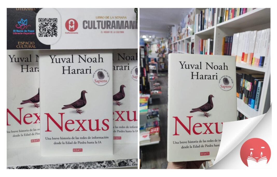 El libro de la semana recomendado por la Librería El Barco de Papel y Culturamanía es «Nexus» de Yuval Noah Harari