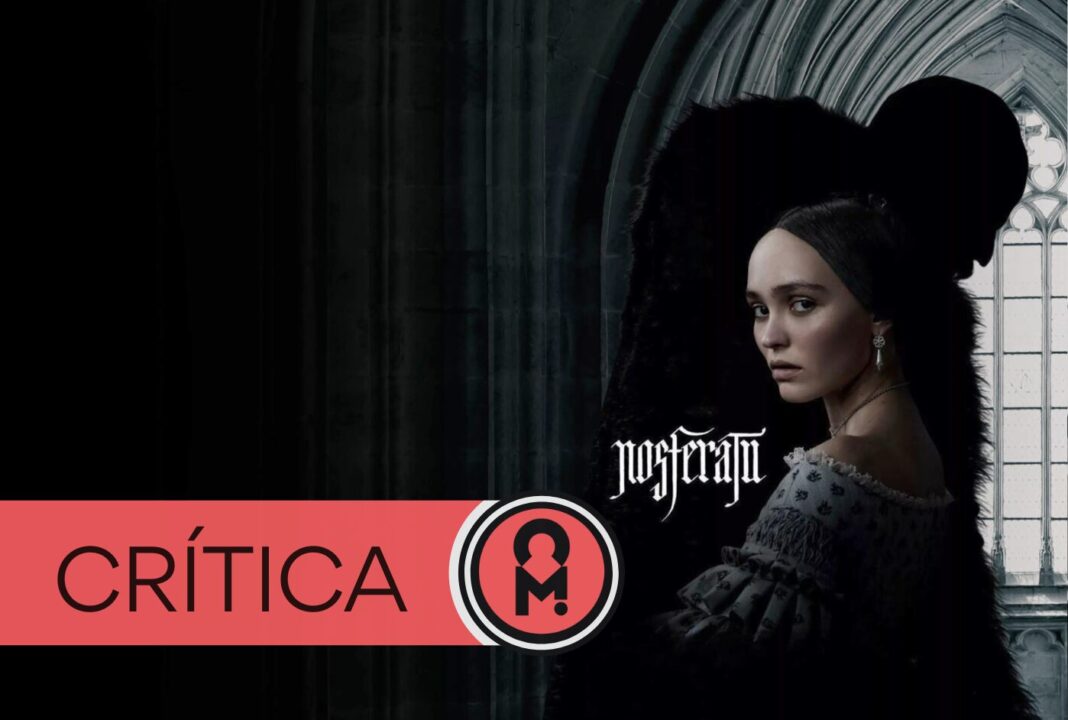 Nosferatu (2024): Robert Eggers le echa un mordisco al mito de Drácula. Por Luis Méndez