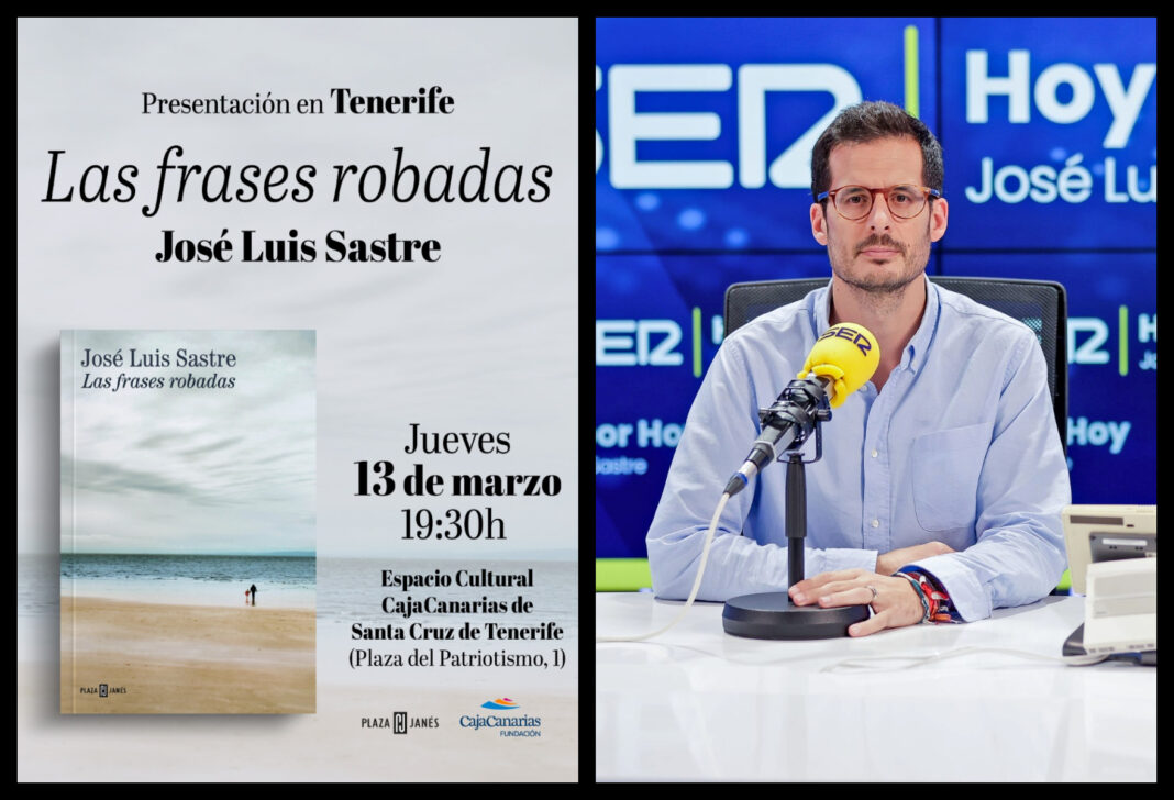 La Fundación CajaCanarias acoge la presentación del libro Las frases robadas, de José Luis Sastre