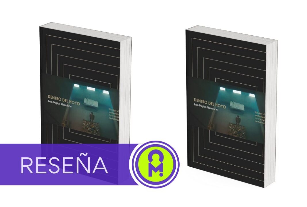 Dentro del Hoyo, de Juan Dopico Massobrio. Por Álex Ro