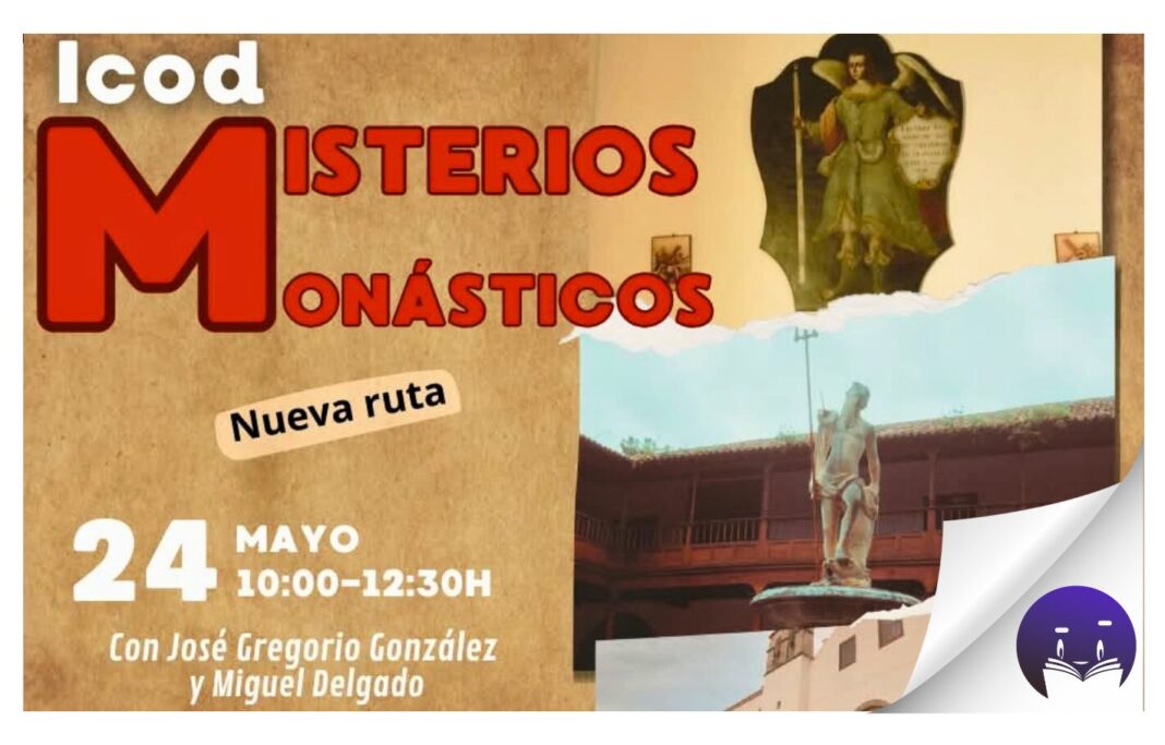 Icod y los Misterios Conventuales: un viaje por la historia oculta del corazón de Icod de los Vinos