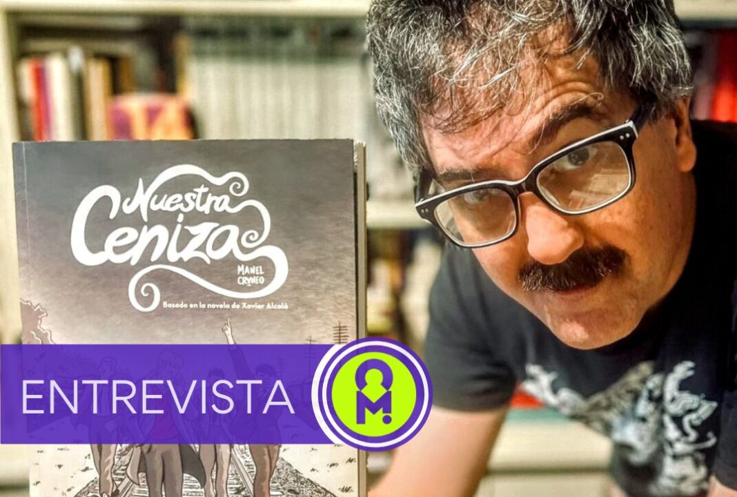 Manel Cráneo: “Llevaba veinte años publicando solo en Galicia así que Nuestra Ceniza me parece un estupendo regreso al mercado español”. Por Noé Ramón