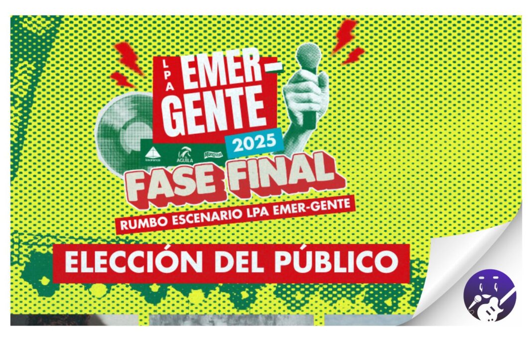 LPA Emergente 2025 llega a su Gran Final: ¡Conoce a los seis finalistas y al jurado que lo decidirá todo!
