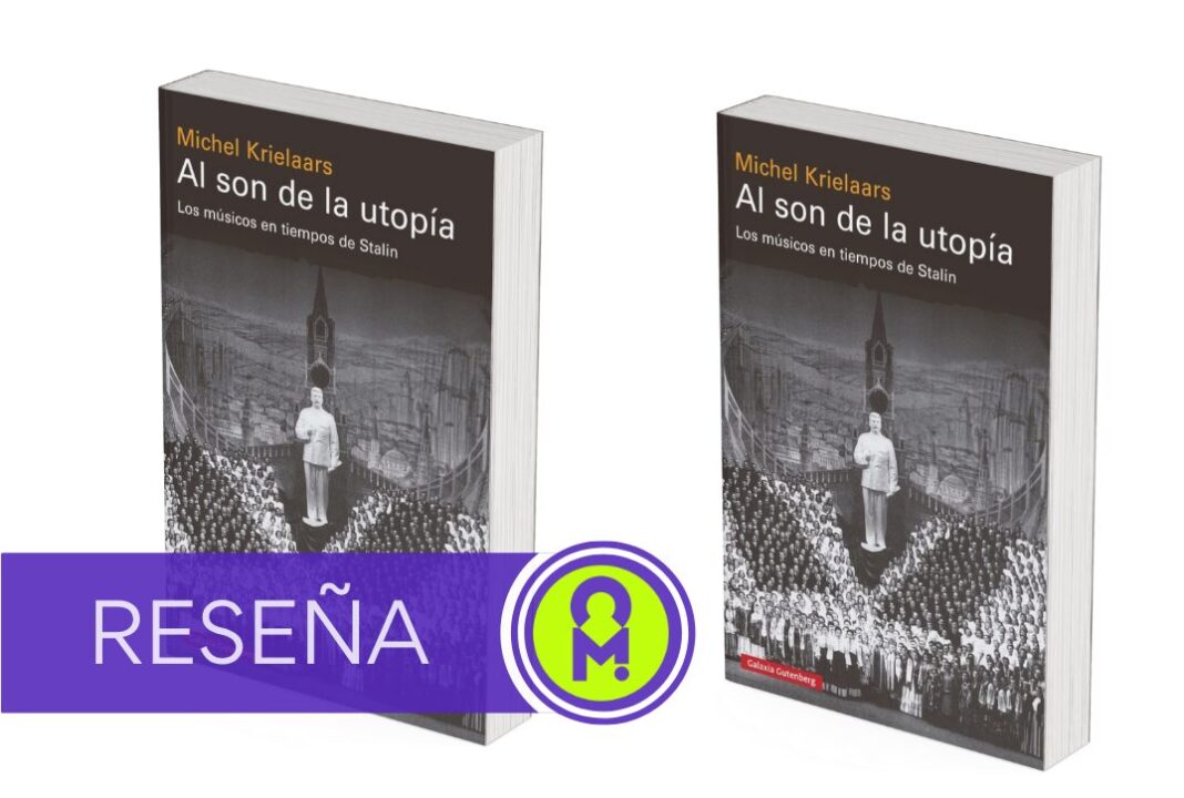 Al son de la utopía, de Michel Krielaars. Por Álex Ro
