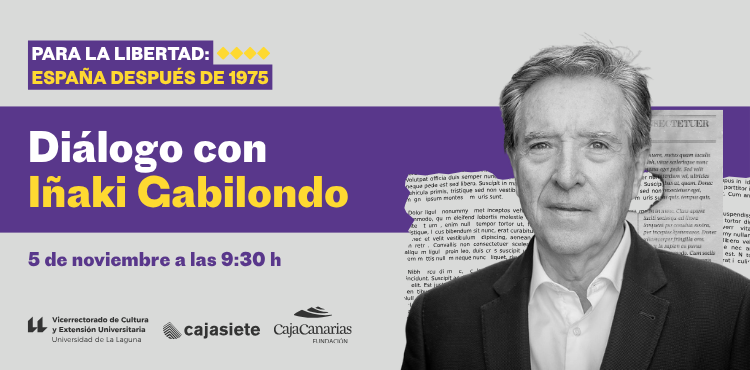 Iñaki Gabilondo y una exposición centran este 5 de noviembre la conmemoración de la transición en la ULL