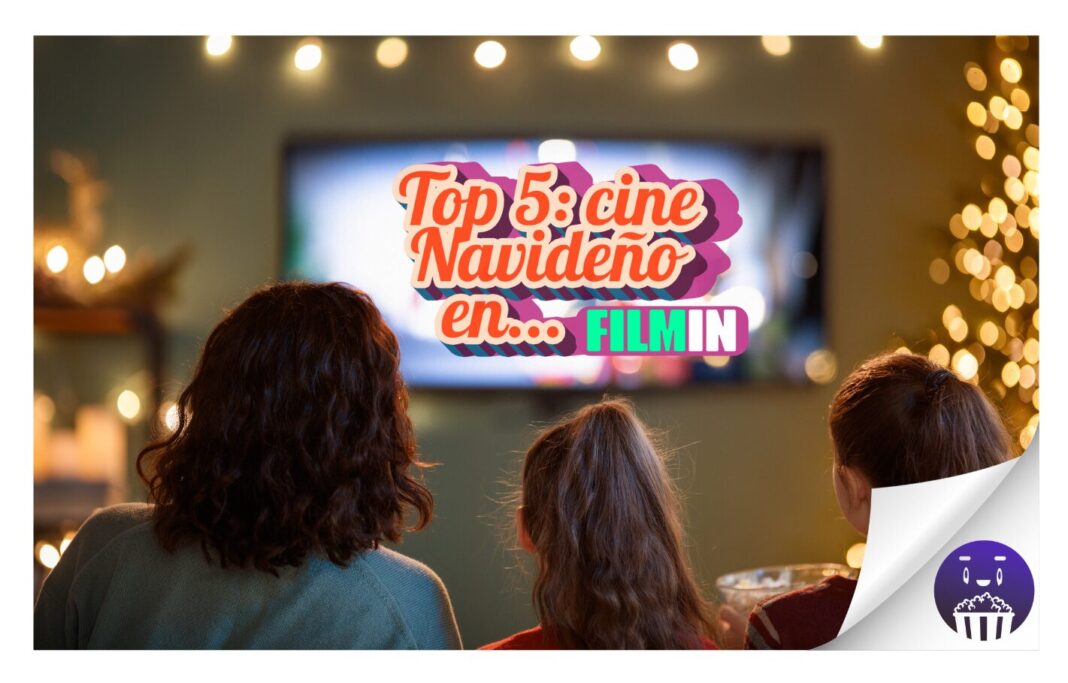 Culturamanía selecciona en Filmin su TOP 5 de películas navideñas imprescindibles