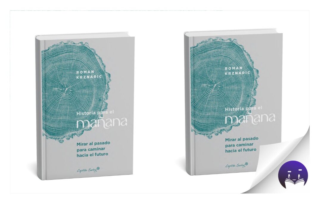 Capitán Swing lanza ‘Historia para el mañana’ de Roman Krznaric