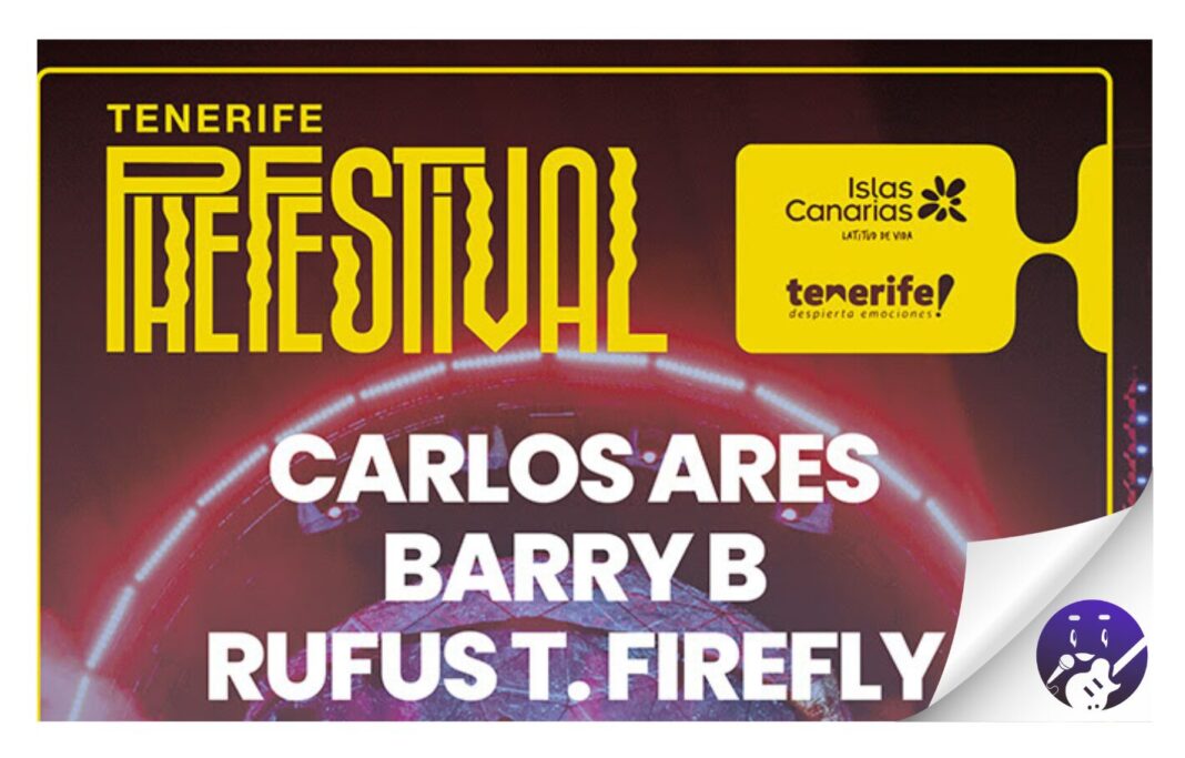 Tenerife Phe Festival avanza el cartel de 2026 con los directos de Carlos Ares, Rufus T. Firefly, Barry B y Natalia Doco